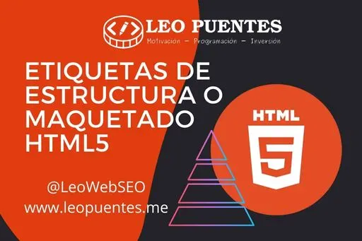 ETIQUETAS DE ESTRUCTURA O MAQUETADO DE HTML5